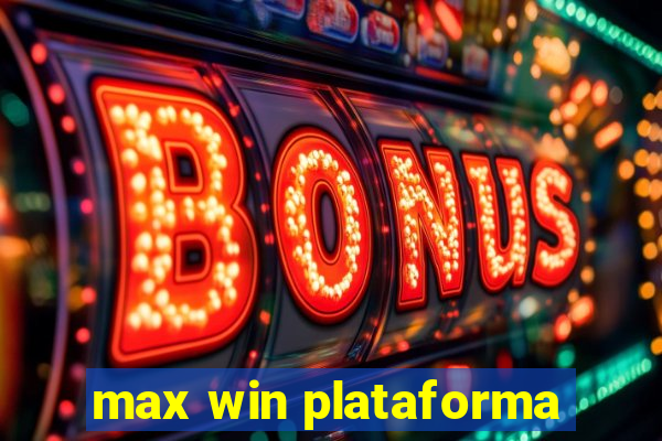 max win plataforma